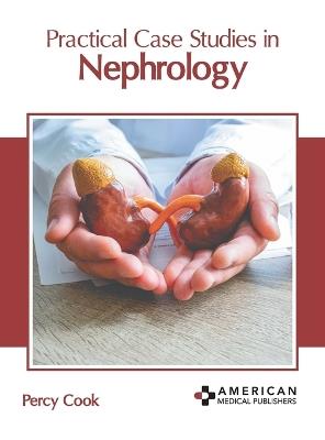 Practical Case Studies in Nephrology - cover