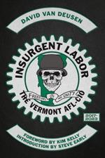 Insurgent Labor: The Vermont AFL-CIO 2017-2023