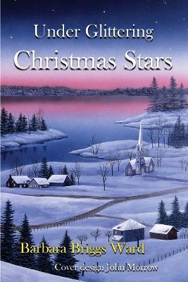 Under Glittering Christmas Stars - Barbara Briggs Ward - cover