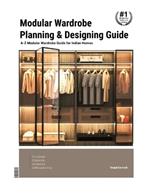 Modular Wardrobe Planning & Designing Guide: A-Z Modular Wardrobe Guide for Indian Homes