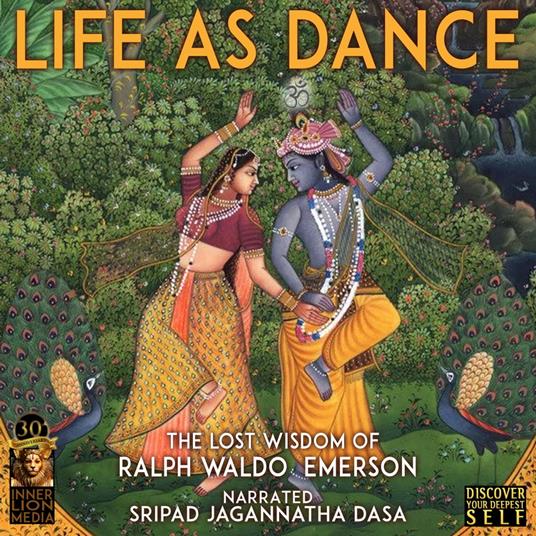 Life As Dance: The Lost Wisdom of Ralph Waldo Emerson