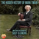 Hidden History Of Mark Twain, The