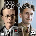 Aldous Huxley George Orwell