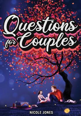 Questions for Couples Journal with Prompts: 365 Questions for Couples to Connect and Spark Meaningful Conversations with Your Partner - Nicole Jones - cover