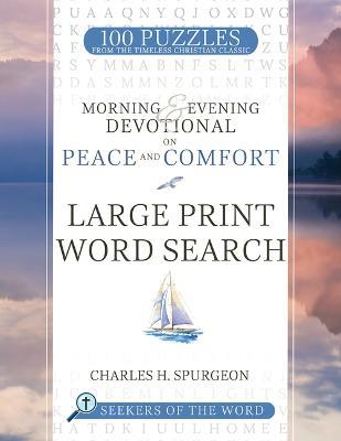 Morning & Evening Devotional on Peace and Comfort: Large Print Word Search - Charles H Spurgeon - cover