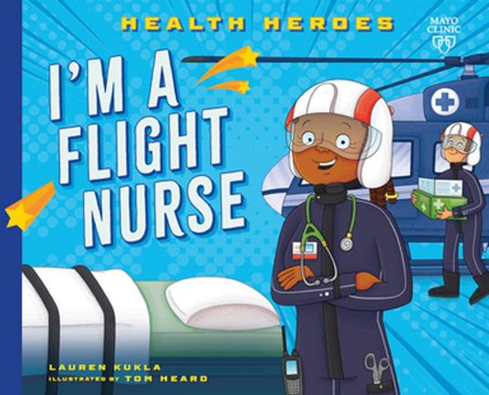 I'm a Flight Nurse - Lauren Kukla,Tom Heard - ebook