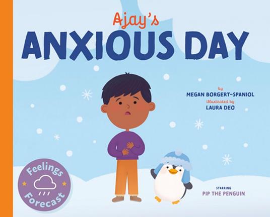 Ajay's Anxious Day - Megan Borgert-Spaniol,Laura Deo - ebook