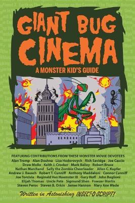 Giant Bug Cinema - A Monster Kid's Guide - Mark Bailey - cover