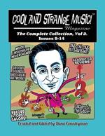 Cool and Strange Music! Magazine - The Complete Collection, Vol. 2 Issues 8-14