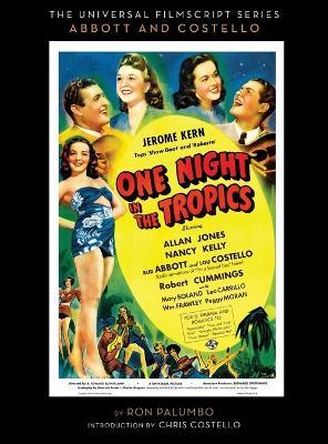 The Universal Film Script Series - Abbott and Costello - One Night in the Tropics - Ron Palumbo - cover