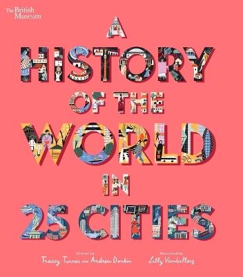 A History of the World in 25 Cities - Tracey Turner,Andrew Donkin - cover