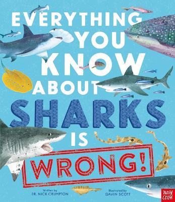 Everything You Know about Sharks Is Wrong! - Nick Crumpton - cover