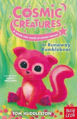 Cosmic Creatures: The Runaway Rumblebear - Tom Huddleston - cover