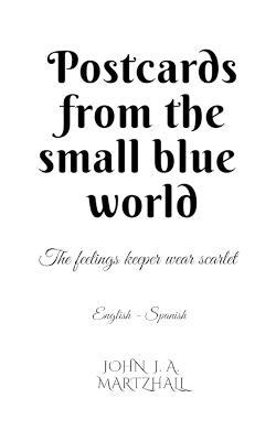 Postcards from the small blue world - John J - cover