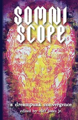 Somniscope: A Dreampunk Convergence - cover