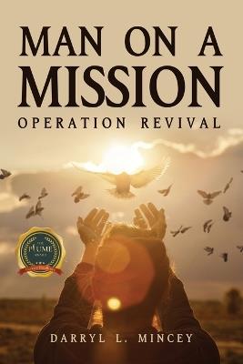 Man On A Mission: Operation Revival - Darryl L Mincey - cover