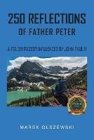 250 Reflections of Father Peter