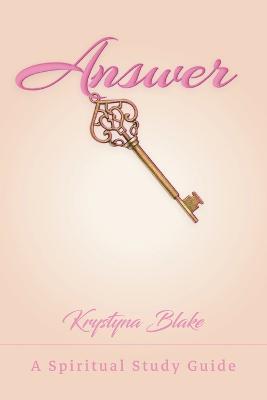 Answer Key: A Spiritual Study Guide - Krystyna Blake - cover