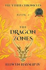 The Yther Chronicles: The Dragon Zones