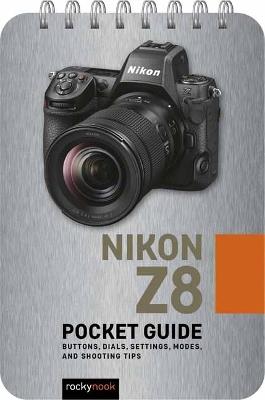 Nikon Z8: Pocket Guide - Rocky Nook - cover