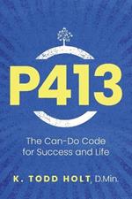 P413: The Can-Do Code for Success and Life