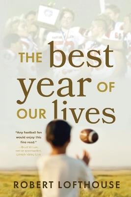 The Best Year of Our Lives - Robert Lofthouse - cover