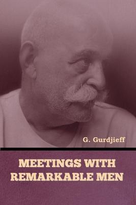 Meetings with Remarkable Men - G Gurdjieff - cover