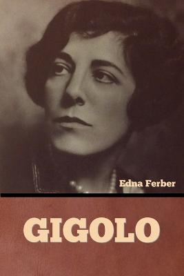 Gigolo - Edna Ferber - cover