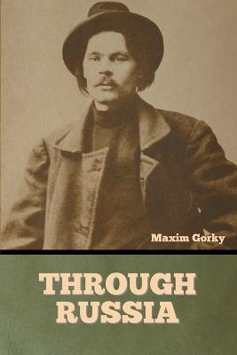 Through Russia - Maxim Gorky - cover