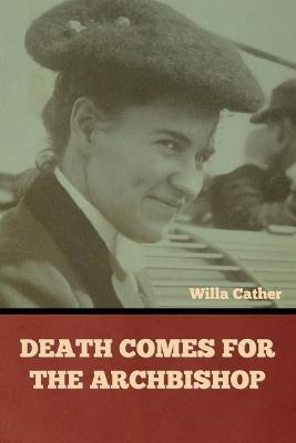 Death Comes for the Archbishop - Willa Cather - cover