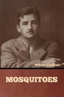 Mosquitoes - William Faulkner - cover