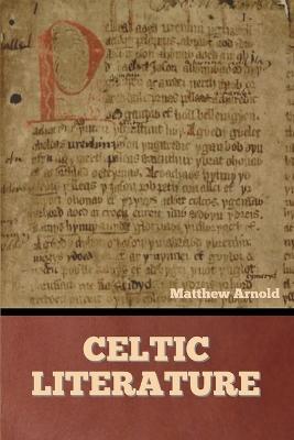 Celtic Literature - Matthew Arnold - cover