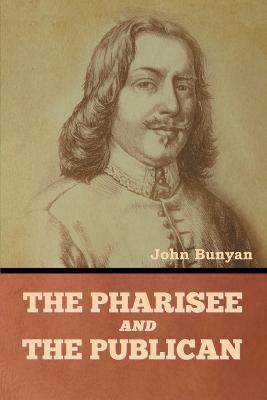 The Pharisee and the Publican - John Bunyan - cover