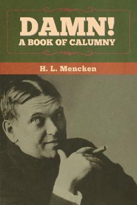 Damn! A Book of Calumny - H L Mencken - cover