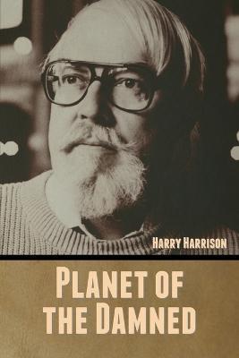 Planet of the Damned - Harry Harrison - cover