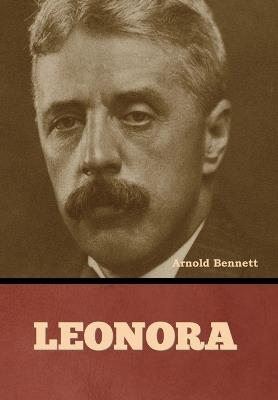 Leonora - Arnold Bennett - cover