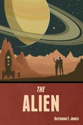 The Alien - Raymond F Jones - cover