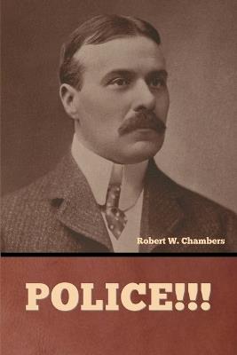 Police!!! - Robert W Chambers - cover