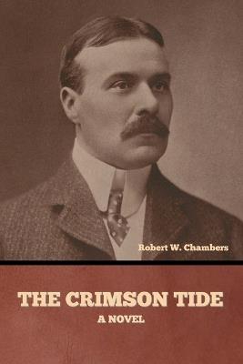 The Crimson Tide - Robert W Chambers - cover