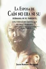 La Esposa de Cain no era ni su Hermana ni su Pariente