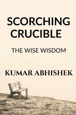 Scorching Crucible - Kumar Abhishek - cover