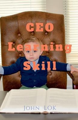 CEO Learning Skill - John Lok - cover