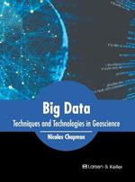 Big Data: Techniques and Technologies in Geoscience