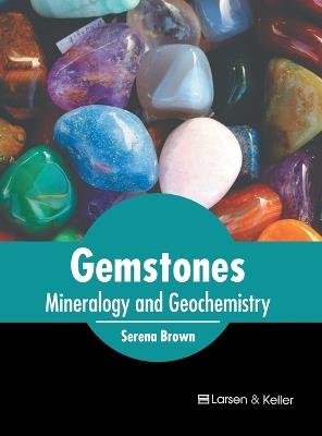 Gemstones: Mineralogy and Geochemistry - cover