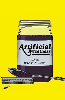 Artificial Sweetness - Charles K Carter - cover