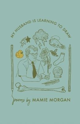 My husband is learning to draw - Mamie Morgan - cover