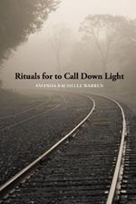 Rituals for to Call Down Light