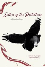 Sisters of the Protectress-A Creation Story