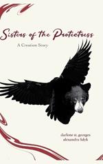 Sisters of the Protectress-A Creation Story