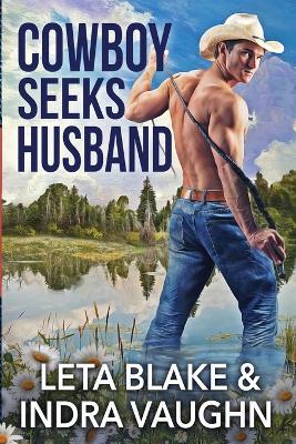 Cowboy Seeks Husband - Leta Blake,Indra Vaughn - cover